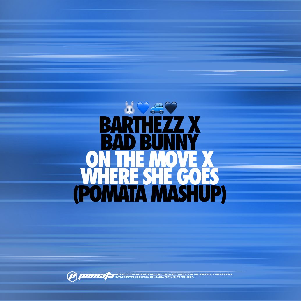 On The Move X Where She Goes (POMATA Private Mashup)