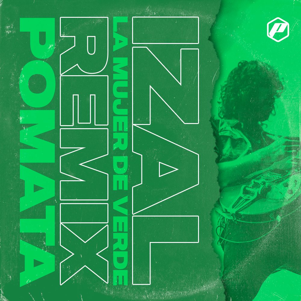 La Mujer De Verde (POMATA Remix)