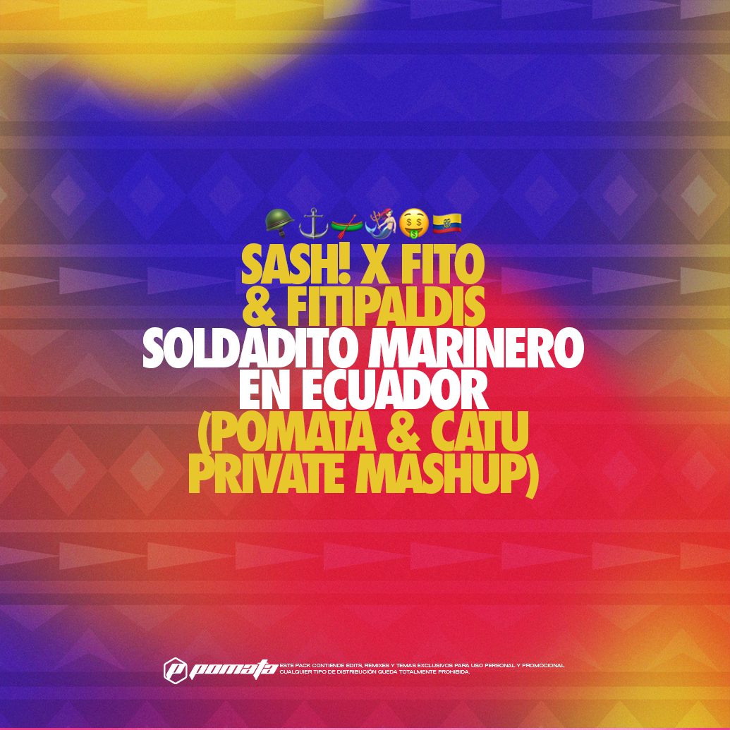Soldadito Marinero en Ecuador (POMATA & Catu Private Mashup)