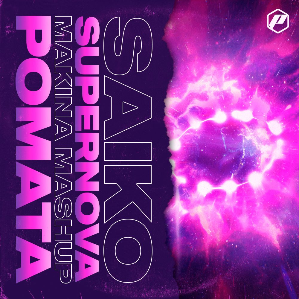 Supernova (POMATA Makina Mashup)