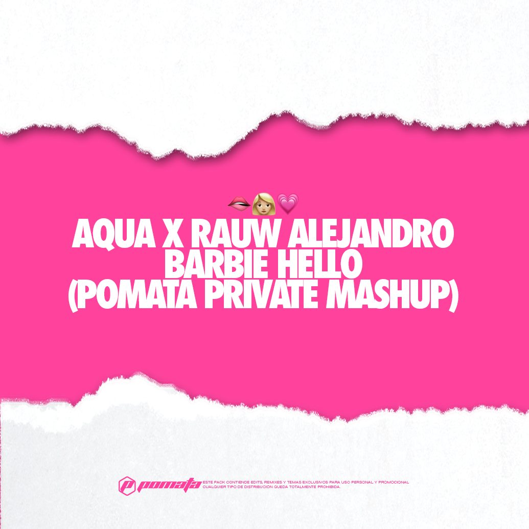 BARBIE HELLO (POMATA Private Mashup)